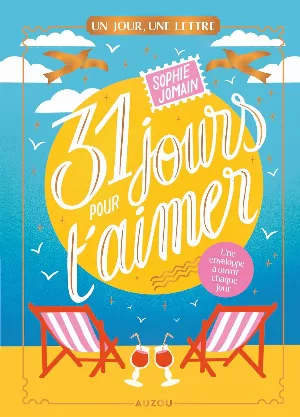 Sophie Jomain – Un jour, une lettre : 31 jours pour t'aimer